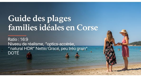 Guide des plages familiales idéales en Corse
